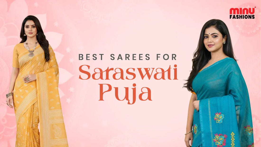 Best Sarees for Saraswati Puja – Colours, Fabrics & Styling Tips